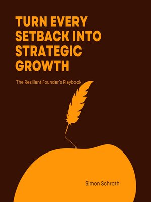 cover image of Turn Every Setback Into Strategic Growth